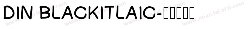 DIN BLACKITLAIC字体转换